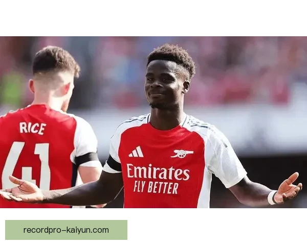 萨卡英超进球助攻数据持续提升，表现备受关注