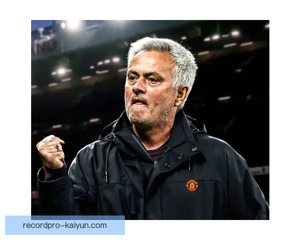 穆里尼奥目前战术稳定，逐渐适配英超联赛竞争环境。